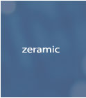 Zeramic